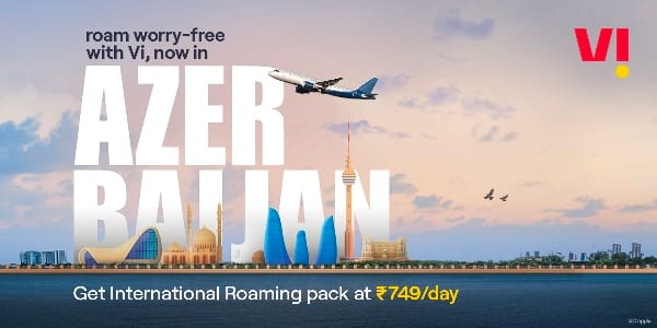  Vi Introduces Postpaid Roaming Packs for Azerbaijan and Select African Countries for Worry Free Travel